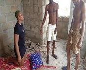 Two street boys fuck a girl living in uncompleted building from kubura dako nigerian blues