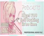 AUDIO ONLY - Kinky podcast 1, get yourself set up to self-suck from self suck
