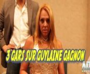 AD4X Video - 3 Gars sur Guylaine Gagnon trailer HD - Video P from habash sex video3
