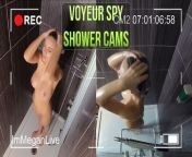VOYEUR SPY SHOWER CAMS - Preview - ImMeganLive from spy nude cam 12 vk