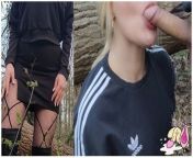 OUTDOOR Meet A Stranger in the Woods And after Blowjob I let Him Fuck me from i let him fuck me from behind he cum twice
