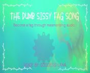 The dumb dumb sissy fag song become a fag through audio from pani da song mp